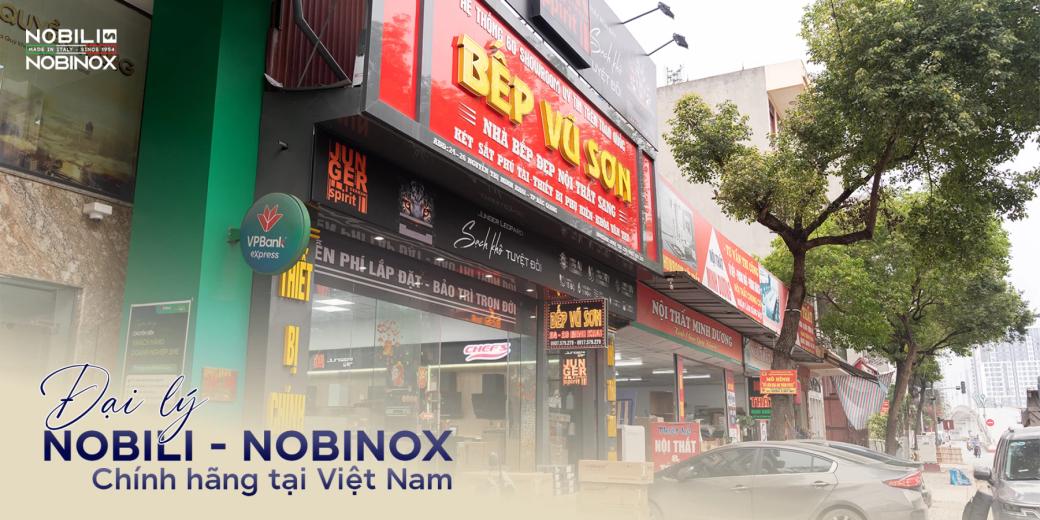 [BẮC GIANG - HẢI DƯƠNG] ĐẠI LÝ NOBILI - NOBINOX CHÍNH HÃNG: BẾP VŨ SƠN  