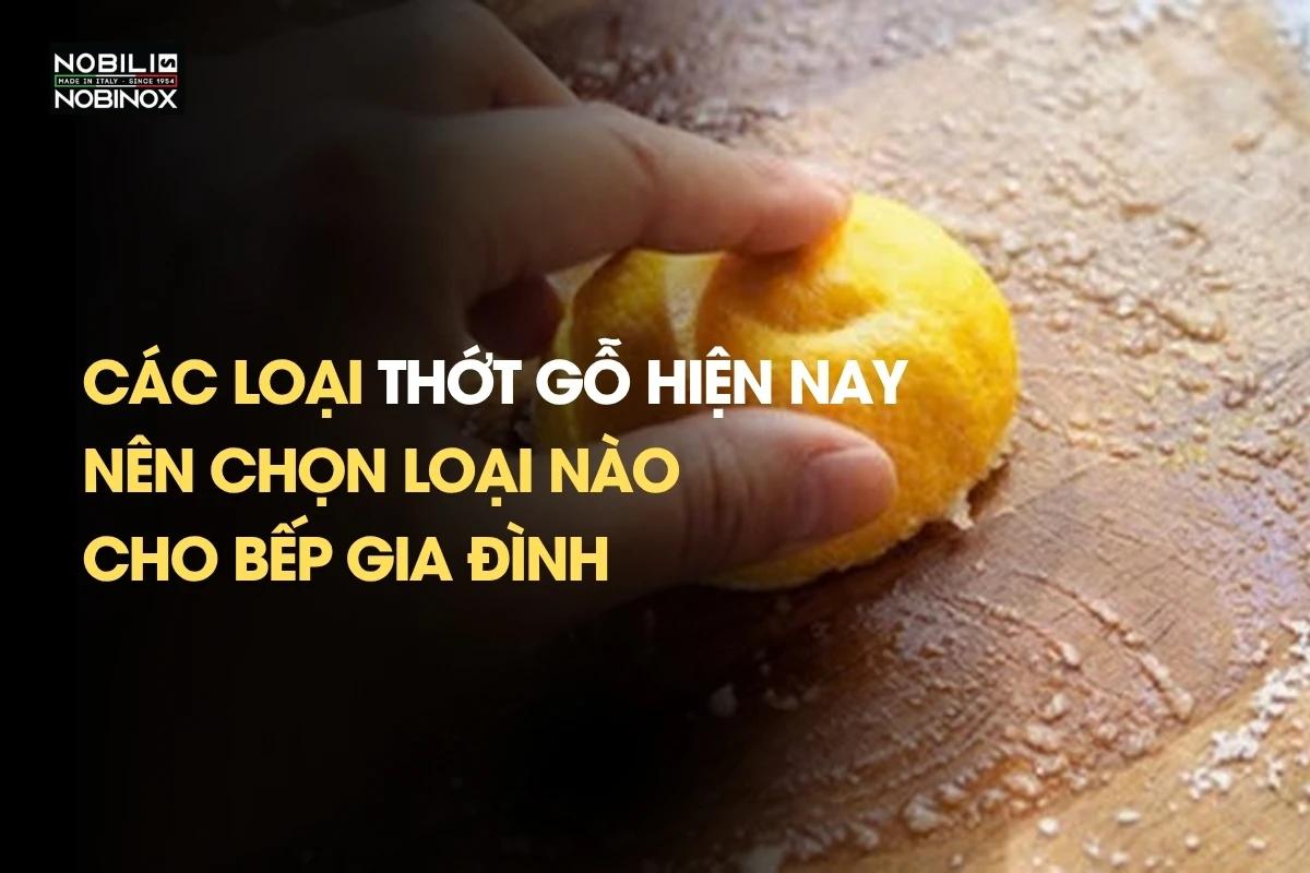 Cách xử lý thớt gỗ nghiến mới mua đúng chuẩn, bền và sạch