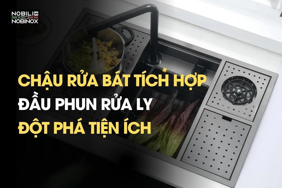 Chậu rửa bát tích hợp đầu phun rửa ly đột phá tiện ích