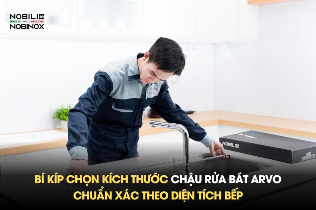 Bí kíp chọn kích thước chậu rửa ARVO chuẩn xác theo diện tích bếp