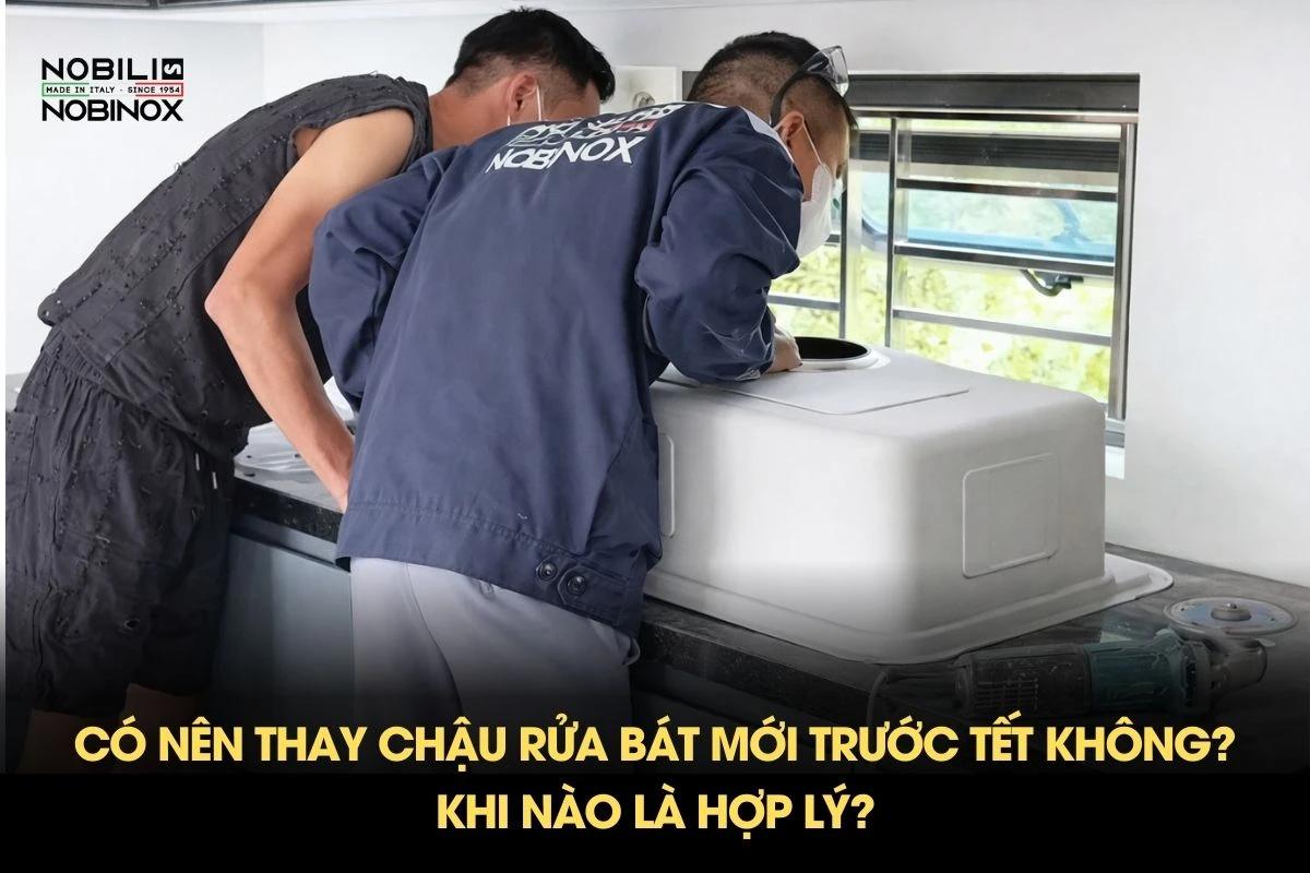 Có nên thay chậu rửa bát mới trước Tết không? Khi nào là hợp lý?