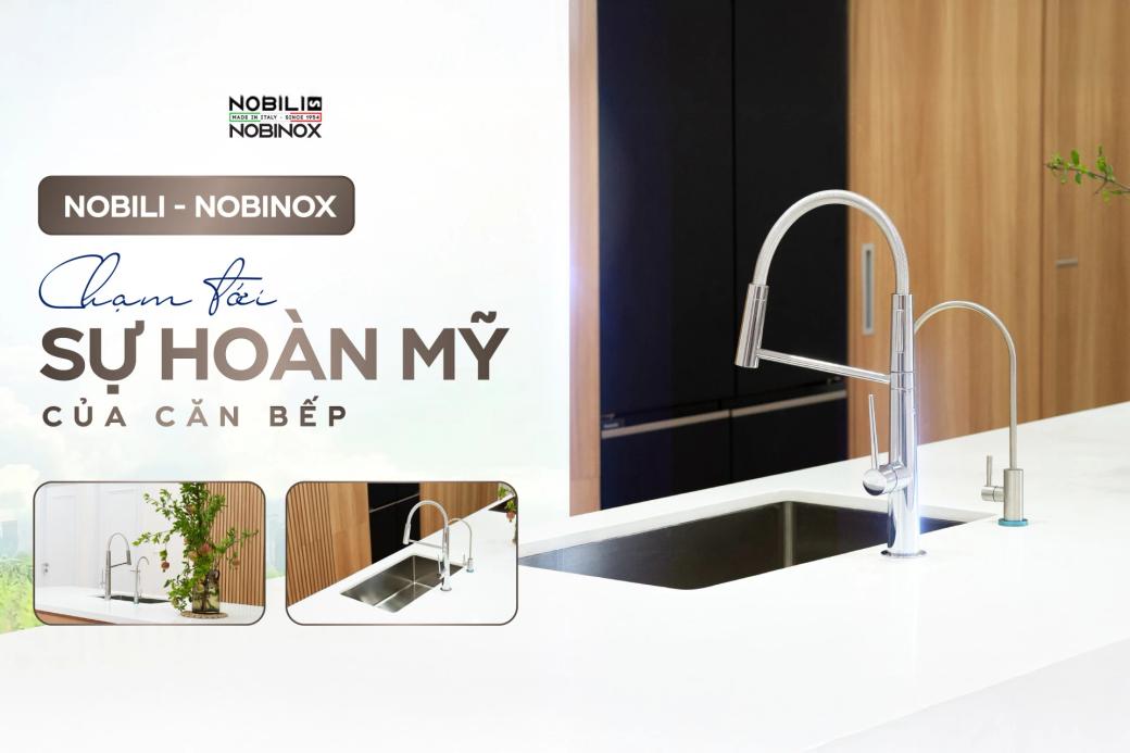Chậu vòi bếp Nobili - Nobinox: Điểm nhấn hoàn hảo cho không gian bếp hiện đại