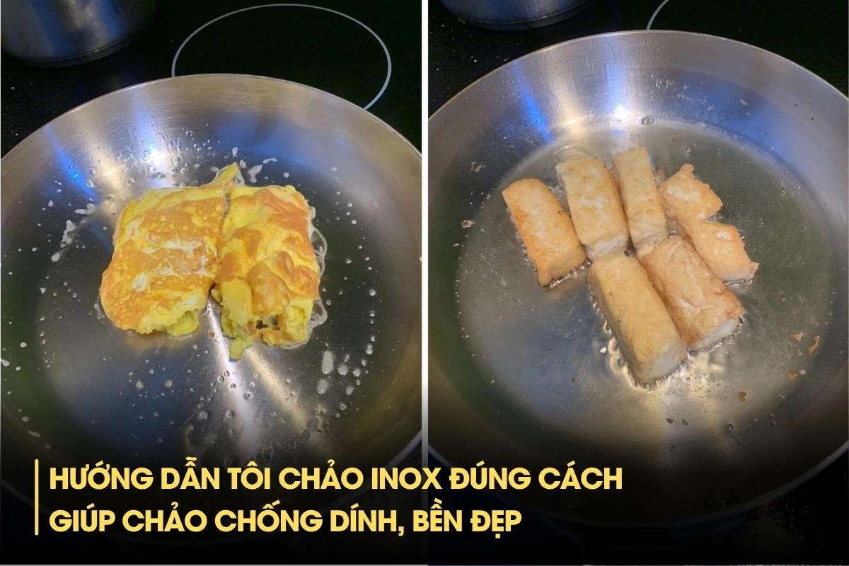 Hướng dẫn tôi chảo inox đúng cách - Giúp chảo chống dính, bền đẹp