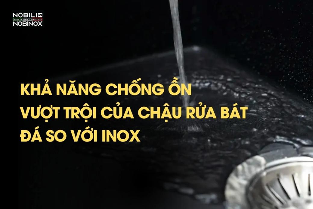 Khả năng chống ồn vượt trội của chậu rửa bát đá so với inox