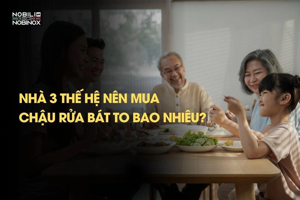 Nhà 3 thế hệ nên mua chậu rửa bát to bao nhiêu?