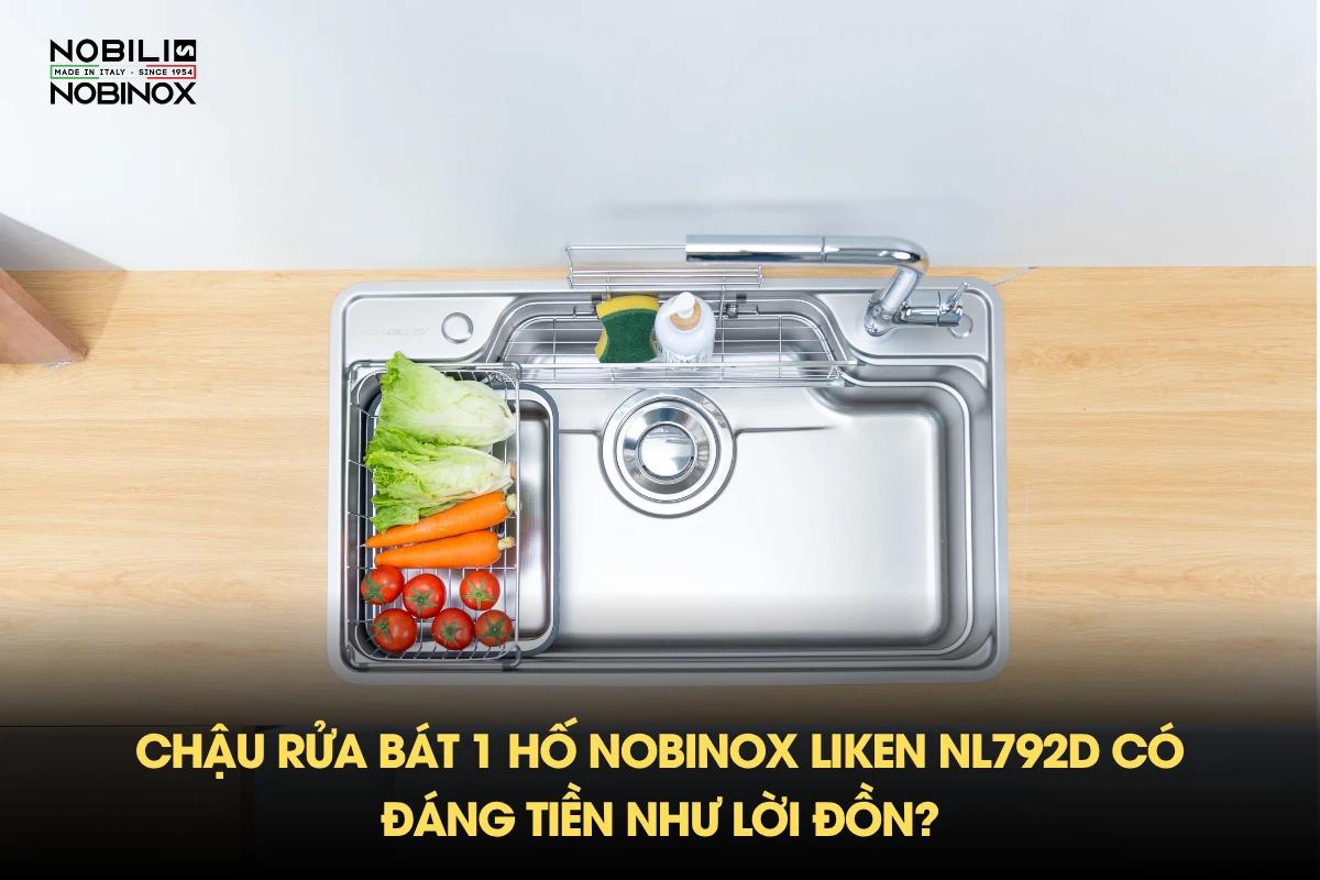 Chậu rửa bát 1 hố NOBINOX LIKEN NL792D có đáng tiền như lời đồn?