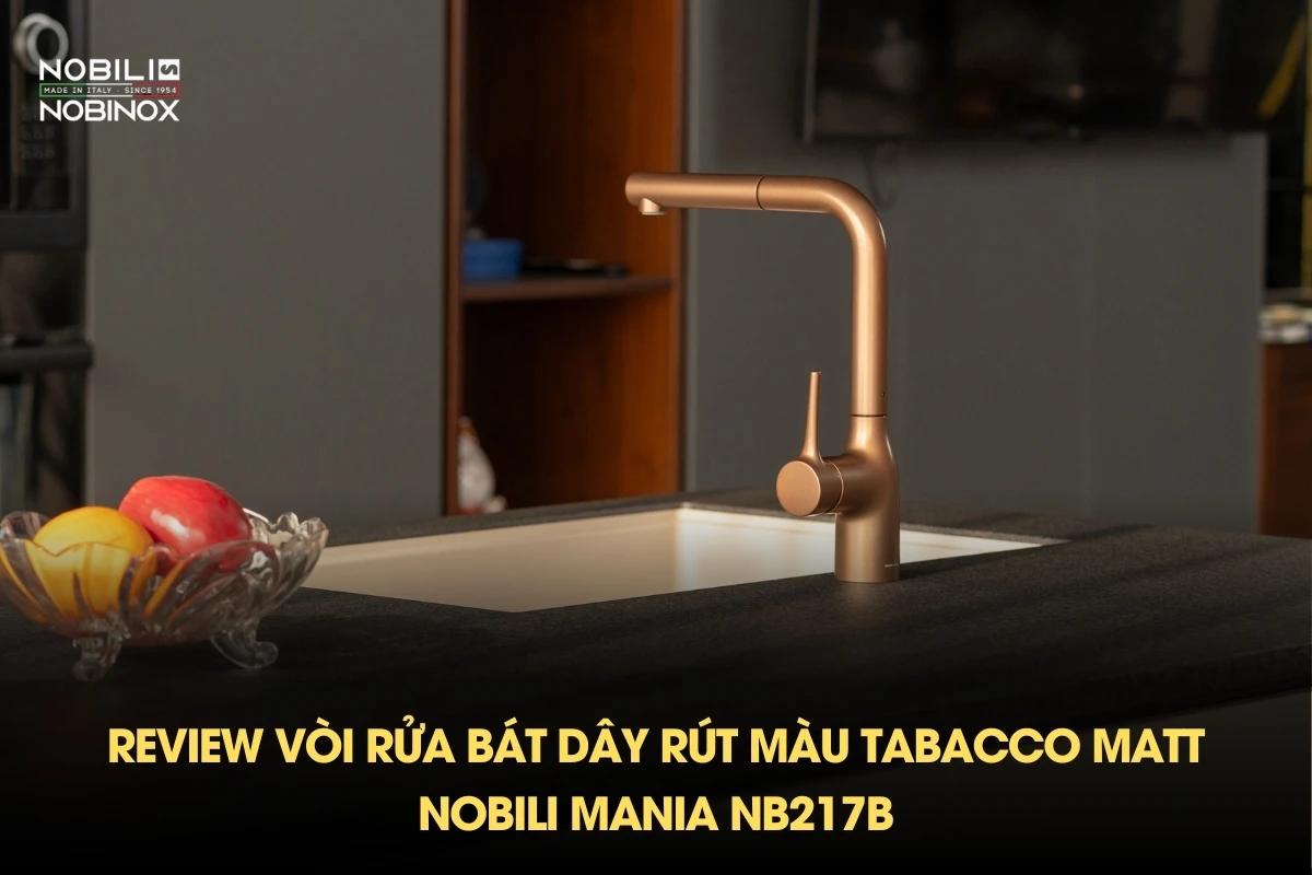 Review vòi rửa bát dây rút màu Tabacco Matt NOBILI MANIA NB217B
