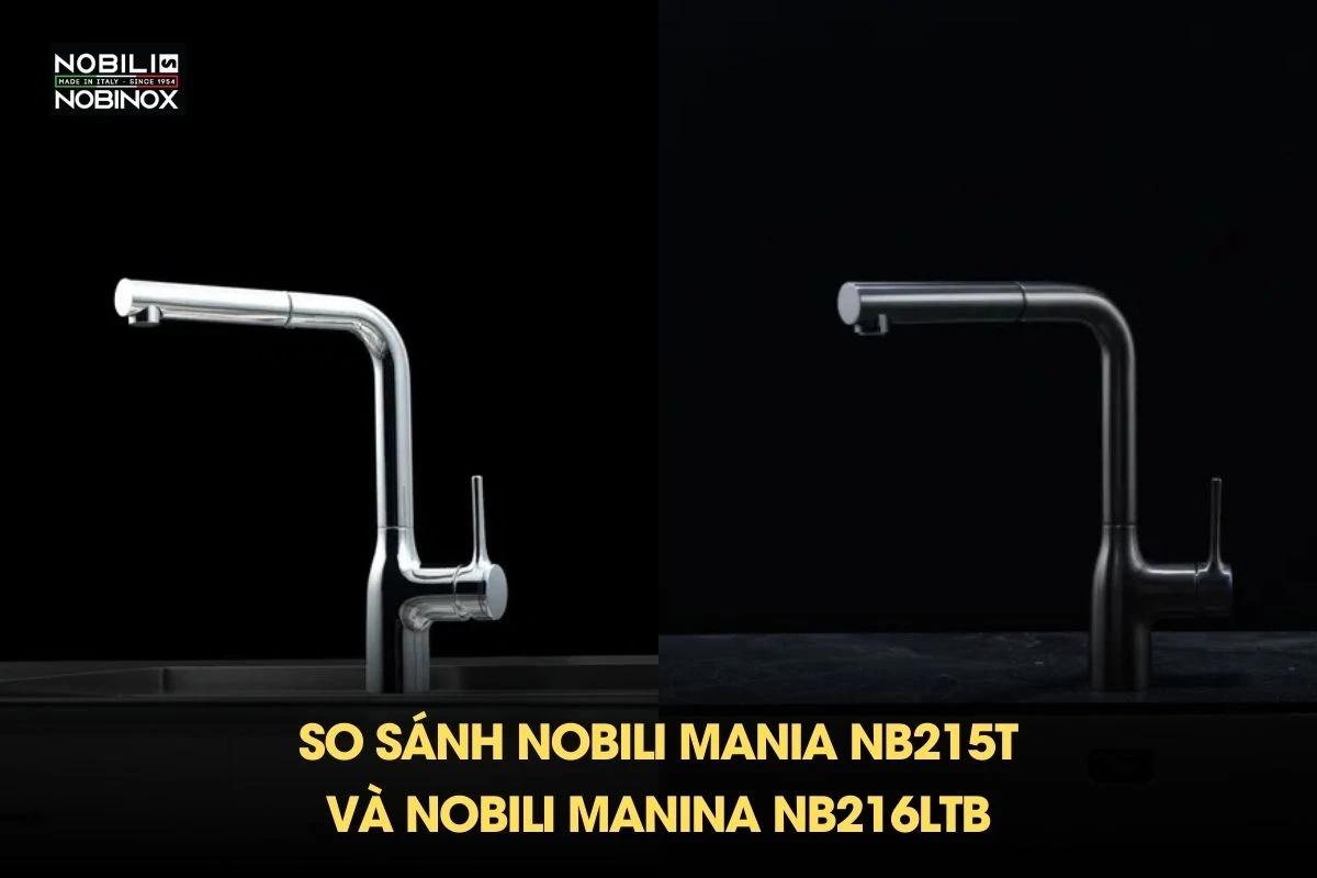 So sánh Nobili MANIA NB215T và Nobili Manina NB216LTB: chỉ khác màu, vì sao giá lại chênh gần 4 triệu?
