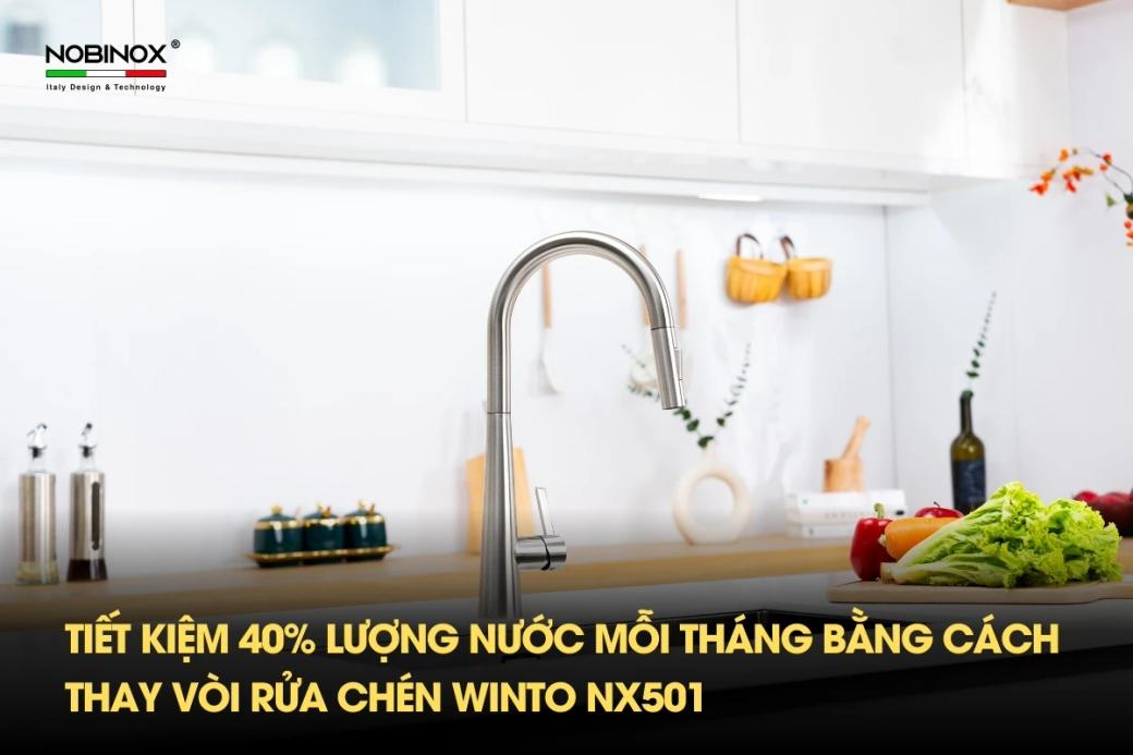Tiết kiệm 40% lượng nước mỗi tháng bằng cách thay vòi rửa chén WINTO NX501