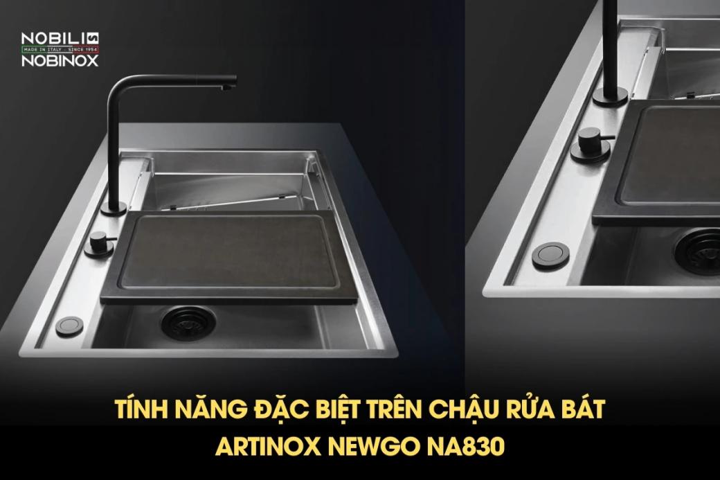 Tính năng đặc biệt trên chậu rửa bát ARTINOX NEWGO NA830