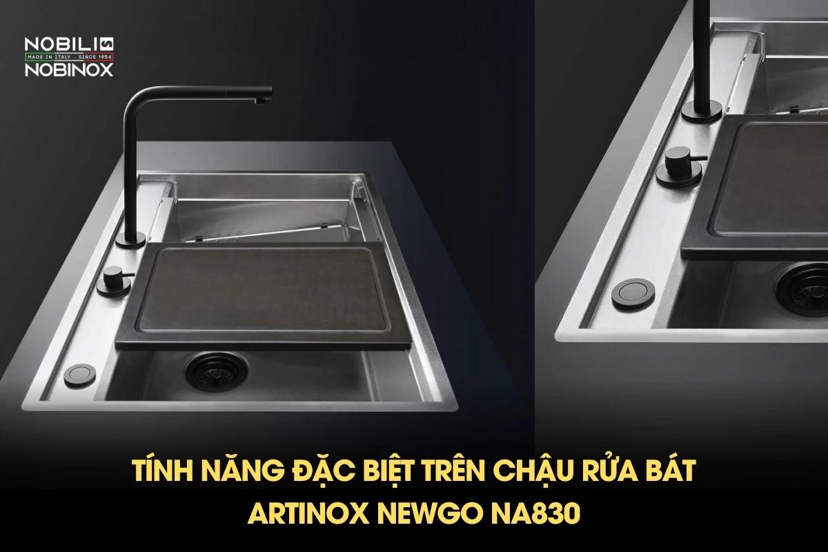 Tính năng đặc biệt trên chậu rửa bát ARTINOX NEWGO NA830