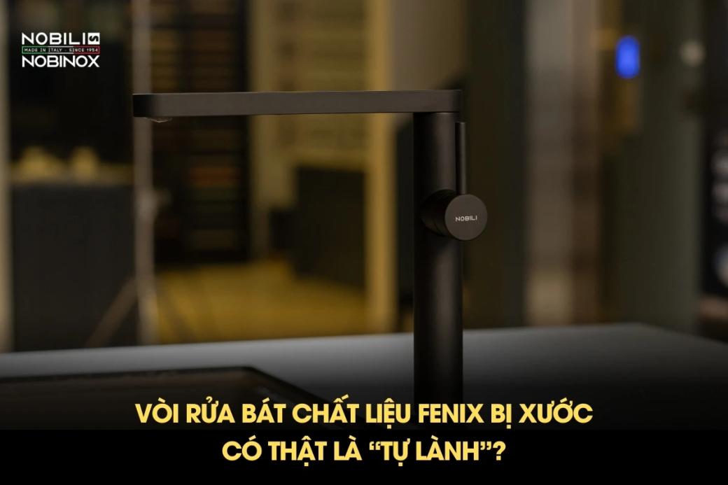 Vòi rửa bát chất liệu Fenix bị xước: Có thật là “tự lành”?
