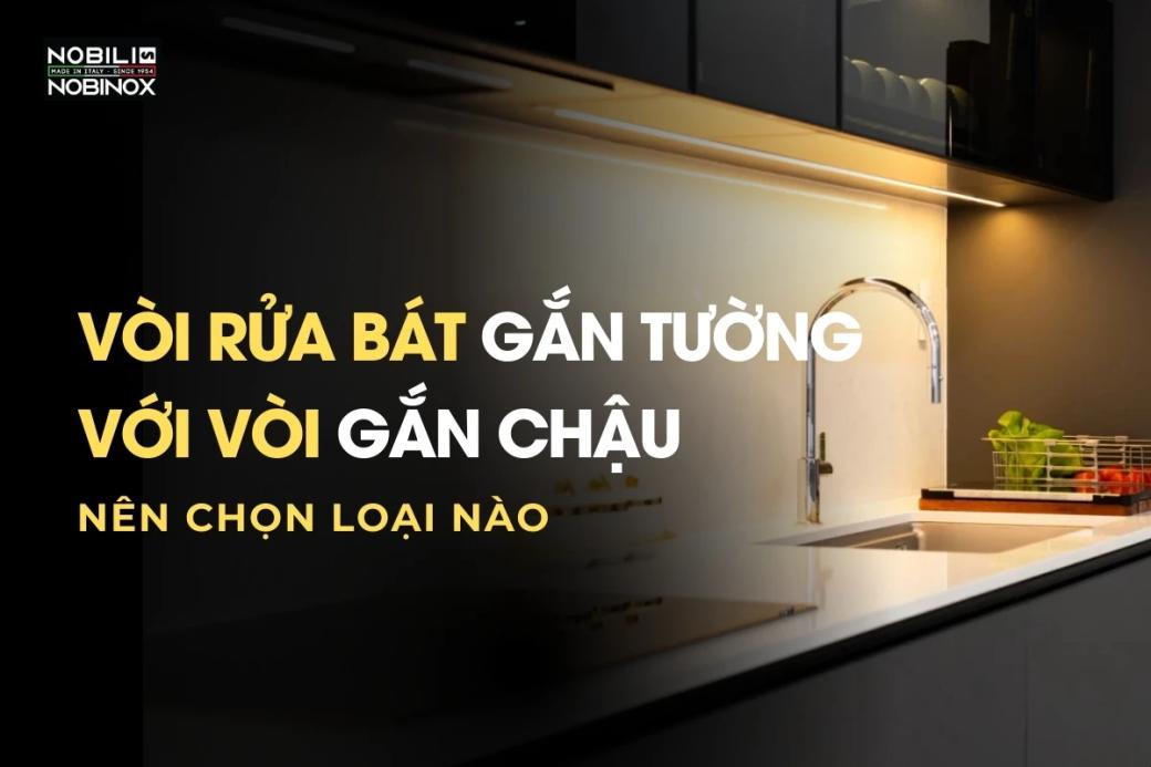 Vòi rửa bát gắn tường với vòi gắn chậu: Nên chọn loại nào?