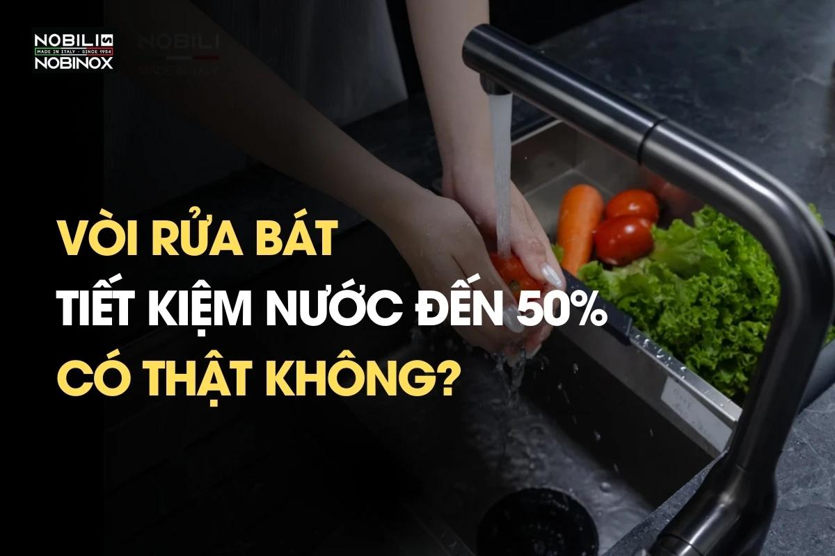 Vòi rửa bát tiết kiệm nước đến 50% – có thật không?